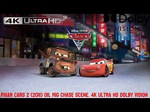 Pixar Cars 2 (2011) Oil Rig Chase Scene. 4K Ultra HD Dolby Vision. #cars2 #pixar