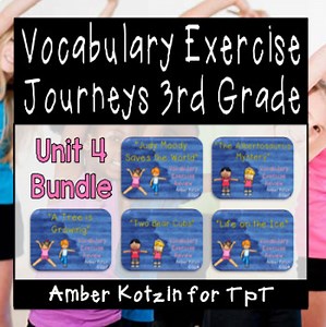 Vocabulary Exercise Review: Unit 4 Journeys 3rd Grade BUNDLE