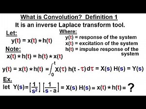 Electrical Engineering: Ch 16: Laplace Transform (44 of 58) What is Convolution? Def. 1