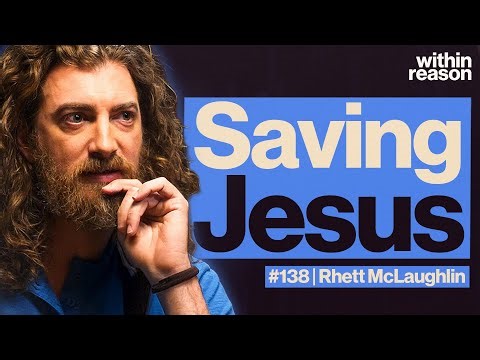 We Need to Save Christianity From Christians - Rhett McLaughlin