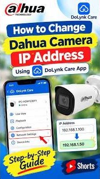 How to Change Dahua Camera IP Address Using DoLynk Care App