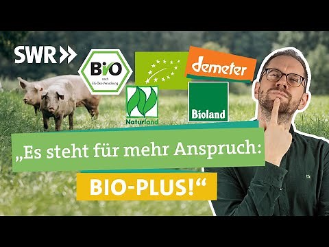Demeter, Bioland, Naturland, EU-Bio: Wofür stehen die Biosiegel? I Ökochecker SWR