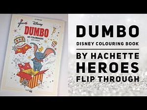 Dumbo Adult colouring book By Hachette Heroes Flip Through