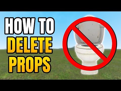 How To Delete Props In GMod | Remove Props, Objects & Ragdolls Easily