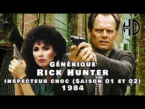 Générique de Rick Hunter, inspecteur choc (Hunter) (Saison 01 et 02) - 1984 - HD