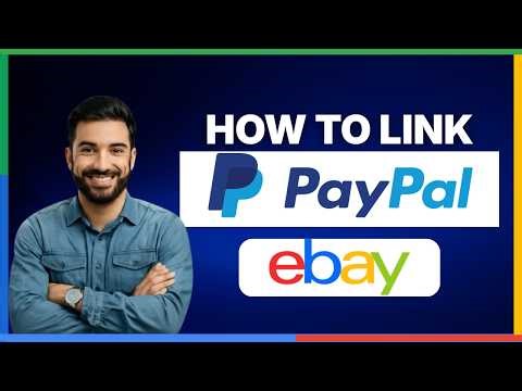 How to link PayPal to eBay [FULL GUIDE]