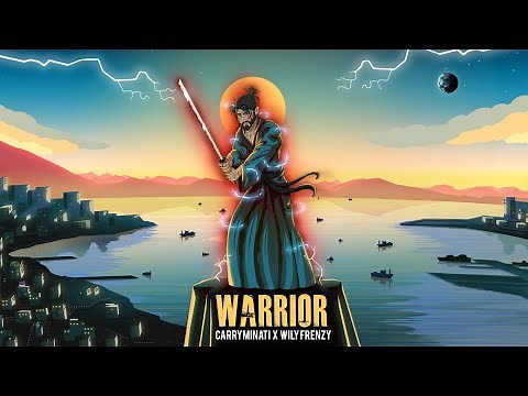 WARRIOR - CARRYMINATI X Wily Frenzy