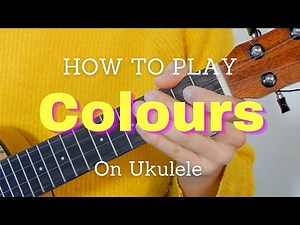 Ukulele Tutorial Donovan - Colours