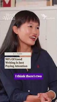 90% Of Good Writing Is Just Paying Attention - R.F. Kuang