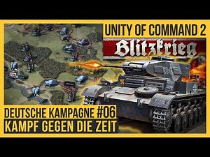 UNITY OF COMMAND 2: BLITZKRIEG - The German Campaign #06 [Gameplay | German]