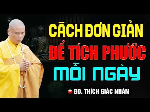 Cách Đơn Giản Để Tích Phước Báu Mỗi Ngày | Thầy Thích Giác Nhàn