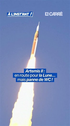 Artemis II : en route pour la Lune... Mais panne de WC !