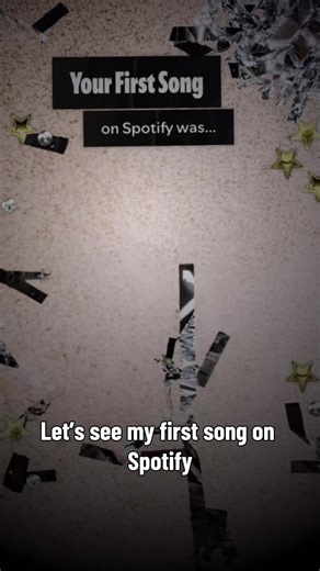Your First Spotify Song & Spotify Wrapped