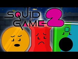 BFDI Characters Play Squid Game [Part 2]