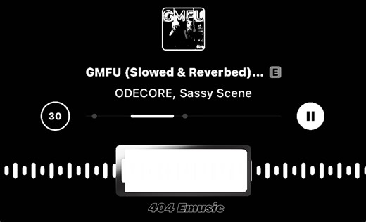 Slowed Song: G M F U (Part 14)