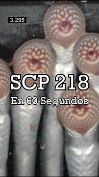 SCP 218 en 60 Segundos - "Organismo de Lampreas Marinas"