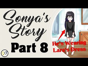 Sonya's Story Part 8 | Audiobook | Crossdresser | TGstory | TGTF | TGanime | Feminization | Bodyswap