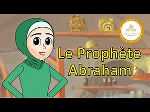 Le Prophète Abraham ﷺ | Dessin animé islamique en français