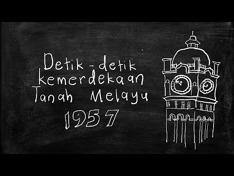 Detik-detik kemerdekaan Persekutuan Tanah Melayu 1957