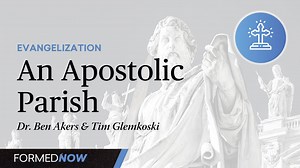 An Apostolic Parish - Season 1 - Formed