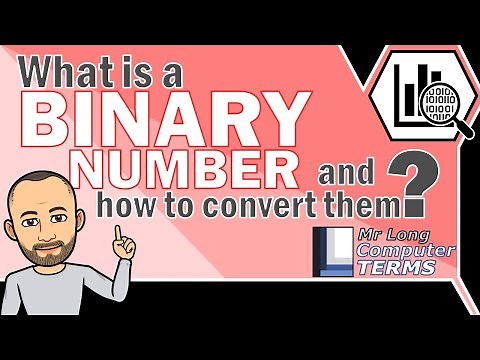Mr Long Computer Terms | What is a Binary Number & how to convert them?