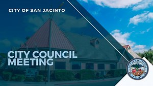 June 3, 2025 - City of San Jacinto City Council Meeting