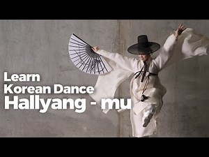 Korean Traditional Dance Tutorial Series - Learn Hallyangmu - 한량무 full dance