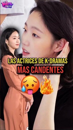 🔥 TOP 5 ACTRICES DE K-DRAMAS MAS CANDENTES - WEN TV