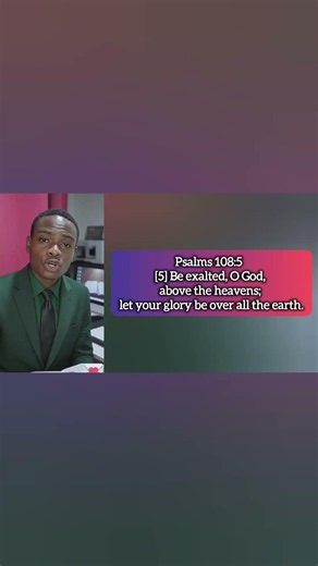Be exalted O God above the heavens #Psalms 108:5 #Verse of the day #God above All