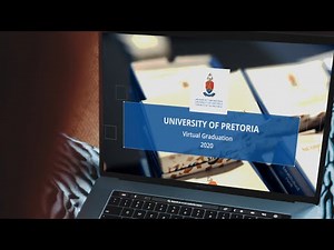 University of Pretoria 2020 Virtual Graduation Ceremony