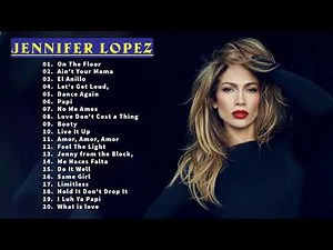 Los Grandes Éxitos De Jennifer Lopez || Mejores Canciones De Jennifer Lopez 2021