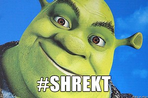 Shrekt | Know Your Meme