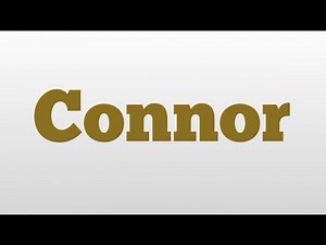 Connor meaning and pronunciation