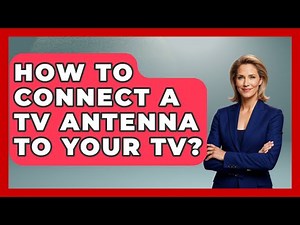 How To Connect A TV Antenna To Your TV? - NextGen Viewing and Audio