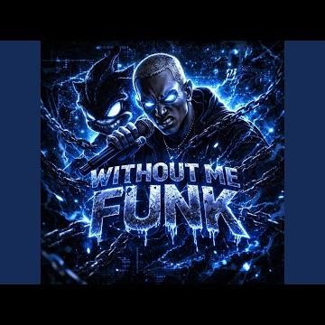 WITHOUT ME FUNK (SUPER SLOWED)