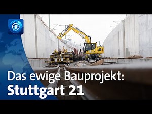Stuttgart 21: Das ewige Bauprojekt