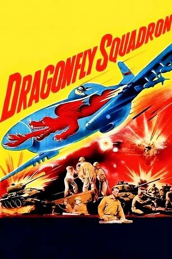Dragonfly Squadron (1954) - Movie