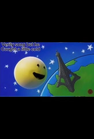 Hey its me verity song but he caught a cold