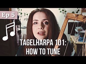 Tagelharpa 101: Tuning Explanation & How I Tune My Tagelharpa (Ep 5) | Tutorial