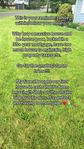 Buy a Small Starter Home: Live Within Your Means