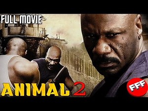 ANIMAL 2 | Ving Rhames | Full PRISON ACTION Movie HD