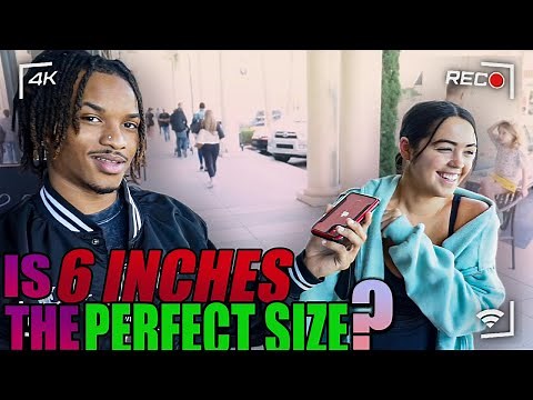 IS 6 INCHES🍆 THE PERFECT SIZE? | PUBLIC INTERVIEW