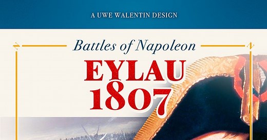 Battles of Napoleon: Volume I – EYLAU 1807