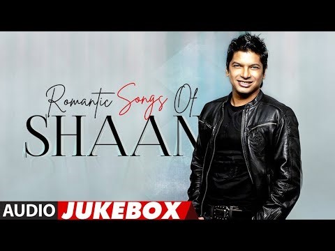 Romantic Songs of Shaan 💘 | Bollywood Love Hits | Audio Jukebox 2025 #shaan #lovesong