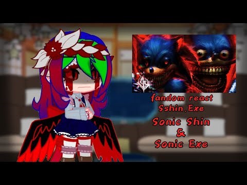 fandom react Sshin.Exe//Sonic Shin & Sonic Exe//Creepypasta//GC