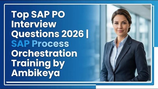 Top SAP PO Interview Questions 2026 | SAP Process Orchestration Training by Ambikeya | SAP Knowledge Hub - Ambikeya