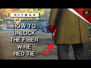 HITMAN WoA | How To Unlock The Fiber Wire Red Tie | A Tie To Die For Challenge | Walkthrough