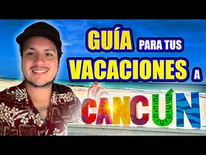7 Days for your PERFECT TRIP to CANCUN