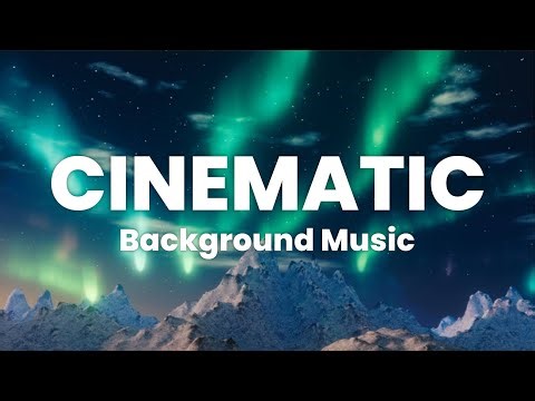 Northern Lights Overture - Cinematic Background Music No Copyright