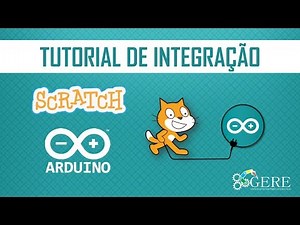 Tutorial de Integração entre Scratch, Arduino e ScratchDuino | GERE